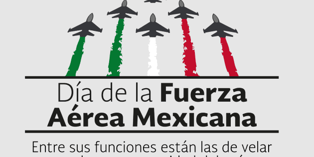 D&iacute;a de la Fuerza A&eacute;rea Mexicana: C&oacute;mo se conmemora el 10 de febrero