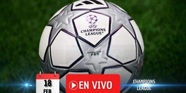 Champions League EN VIVO HOY: D&oacute;nde ver los playoffs, horarios y canales, 18 de febrero de 2026