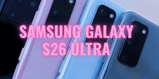 Samsung Galaxy S26 Ultra: &iquest;Cu&aacute;ndo llega a M&eacute;xico?