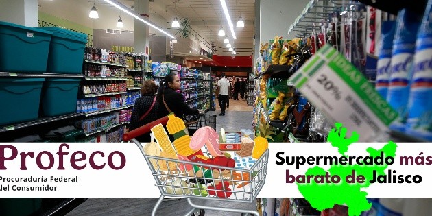 Profeco recomienda a ESTE supermercado de Zapopan por ser el m&aacute;s BARATO de Jalisco HOY 9 de marzo