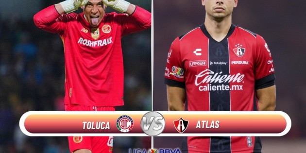 Toluca vs Atlas: EN VIVO, horario y d&oacute;nde ver el partido de la J11 del Clausura 2026