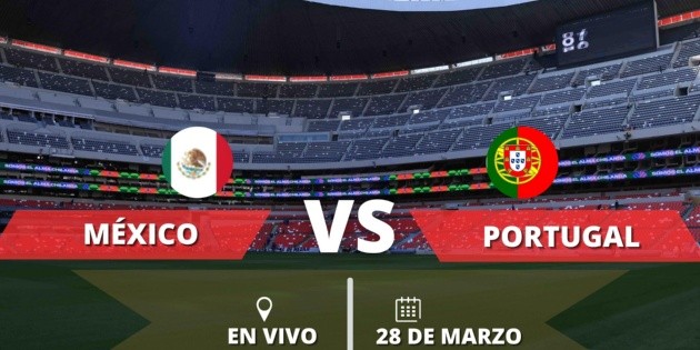M&eacute;xico vs Portugal EN VIVO: alineaciones probables, horario y d&oacute;nde ver el amistoso en el Estadio Azteca