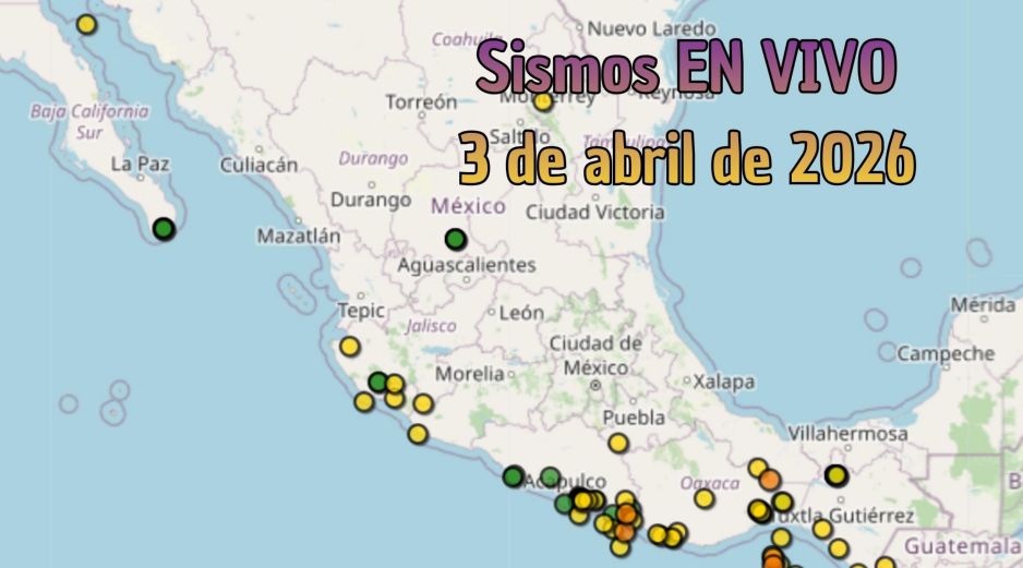 EN VIVO | Sismos en México | Viernes 3 de abril. ESPECIAL / SSN