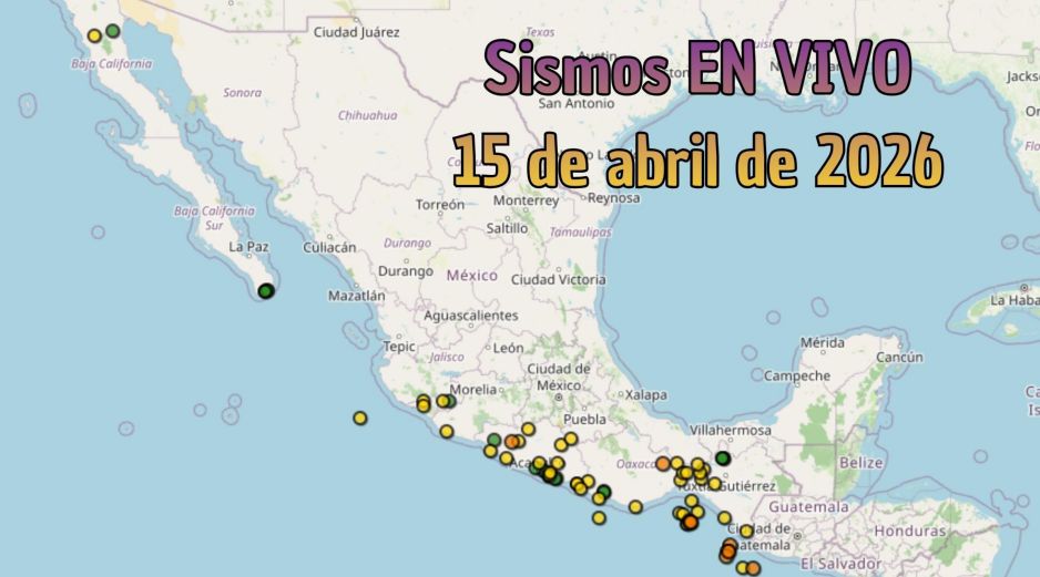 EN VIVO | Sismos en México | Miércoles 15 de abril. ESPECIAL / SSN