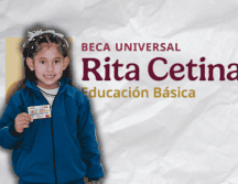 La entrega de tarjetas de la Beca Rita Cetina comenzará el lunes 18 de mayo y se extenderá hasta el viernes 31 de julio de 2026. ESPECIAL/Banco del Bienestar