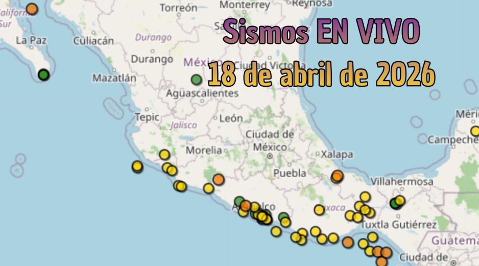 EN VIVO | Sismos en México | Sábado 18 de abril. ESPECIAL / SSN