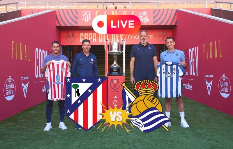 &nbsp;Copa del Rey | Atlético de Madrid vs Real Sociedad | Final EN VIVO | Lo más destacado del partido. EFE / Á. Martínez  