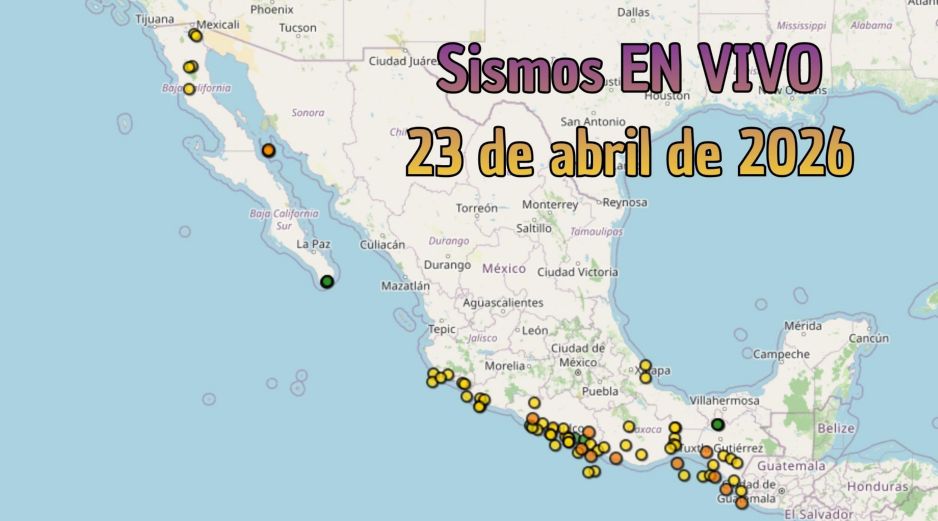 EN VIVO | Sismos en México | Jueves 23 de abril. ESPECIAL / SSN