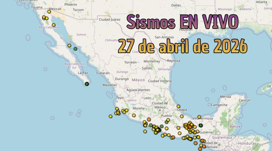 EN VIVO | Sismos en México | Lunes 27 de abril. ESPECIAL / SSN