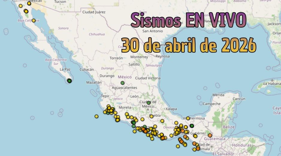 EN VIVO | Sismos en México | Jueves 30 de abril. ESPECIAL / SSN