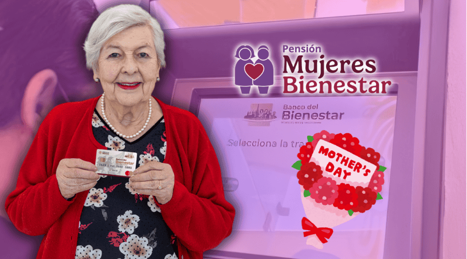 Conoce los detalles correspondientes a la dispersión de los pagos de mayo de la Pensión Mujeres Bienestar. ESPECIAL/Banco del Bienestar