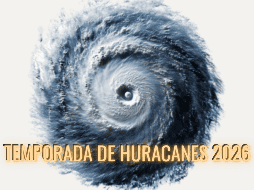 Es de vital importancia recordar que la temporada de huracanes se extenderá ininterrumpidamente hasta el próximo 30 de noviembre de 2026. ESPECIAL
