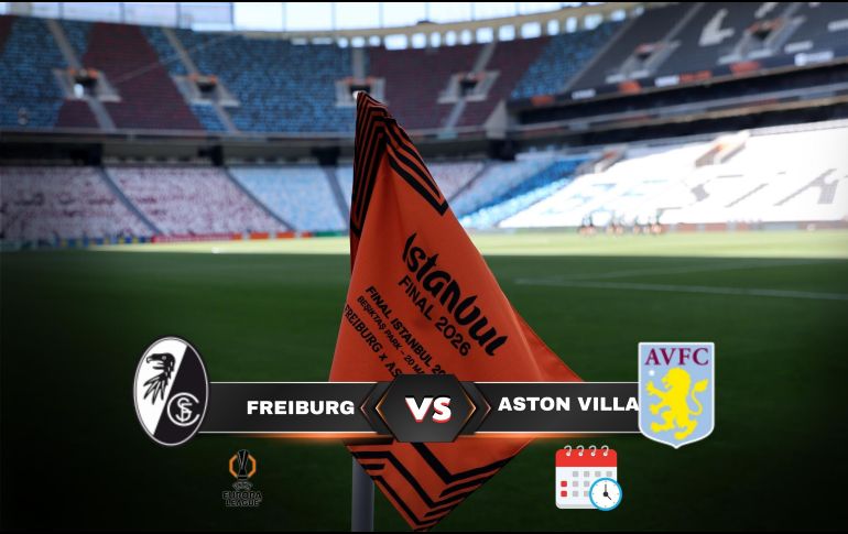 Freiburg y Aston Villa definen en Estambul al nuevo monarca de la Europa League. ESPECIAL, EFE / B. Secker y CANVA