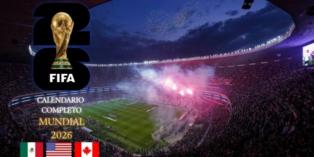 Calendario Mundial 2026 Fechas Y Horarios De Todos Los Partidos El calendario-mundial-2026-fechas-y-horarios-de-todos-los-partidos-el