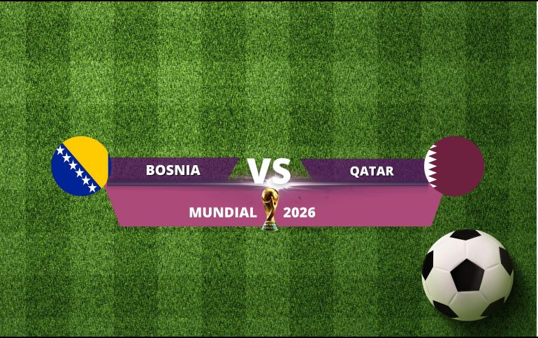 Bosnia y Herzegovina y Qatar se juegan sus últimas opciones de clasificación en la tercera fecha del Grupo B de la Copa del Mundo 2026. ESPECIAL / CANVA