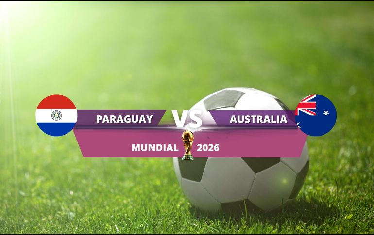 Paraguay y Australia definen al segundo clasificado del Grupo D del Mundial 2026. ESPECIAL / CANVA