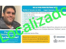 Autoridades confirmaron que el hombre se encontraba a salvo y pudo reunirse con sus familiares tras ser ubicado fuera de Jalisco. ESPECIAL