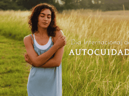 Este viernes 24 de julio, el mundo conmemora el Día Internacional del Autocuidado. ESPECIAL / CANVA