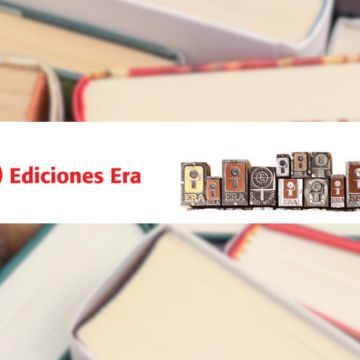 Durante los últimos seis años, Ediciones Era implementó diferentes estrategias financieras y administrativas para intentar mantenerse en funcionamiento. CANVA / EDICIONES ERA
