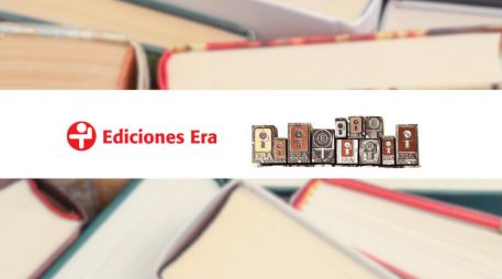 Durante los últimos seis años, Ediciones Era implementó diferentes estrategias financieras y administrativas para intentar mantenerse en funcionamiento. CANVA / EDICIONES ERA
