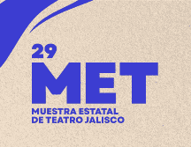 Esta es la cartelera de obras de teatro que forman parte de la Muestra Estatal de Teatro Jalisco 2026. ESPECIAL