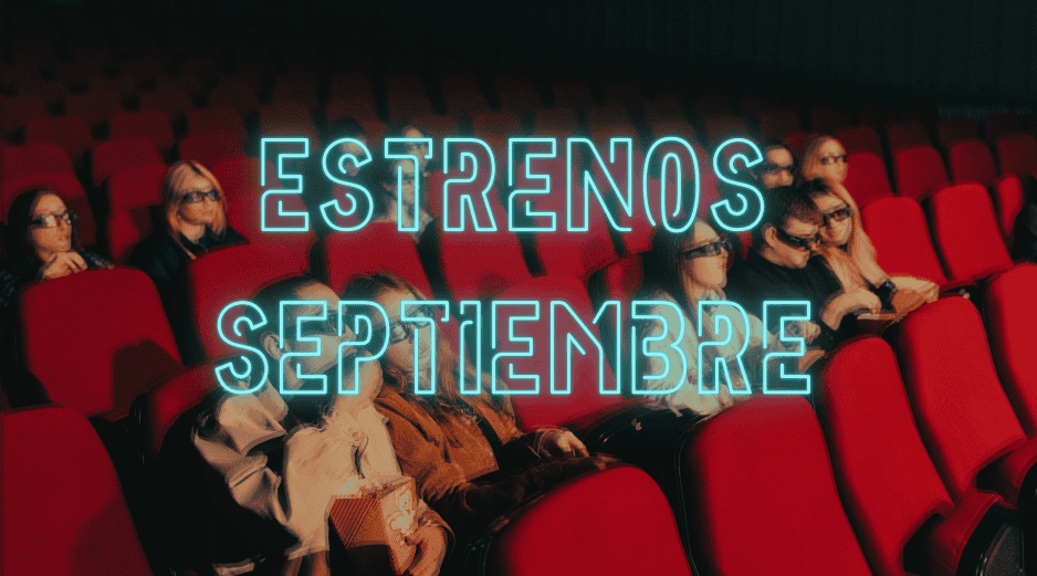Conoce las películas que buscarán conquistar los cines de México durante septiembre. ESPECIAL/Canva
