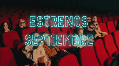 Conoce las películas que buscarán conquistar los cines de México durante septiembre. ESPECIAL/Canva