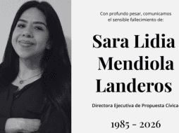 La directora ejecutiva de la asociación civil Propuesta Cívica, Sara Lidia Mendiola Landeros (1985-2026). FACEBOOK / @propuestacivica.mx