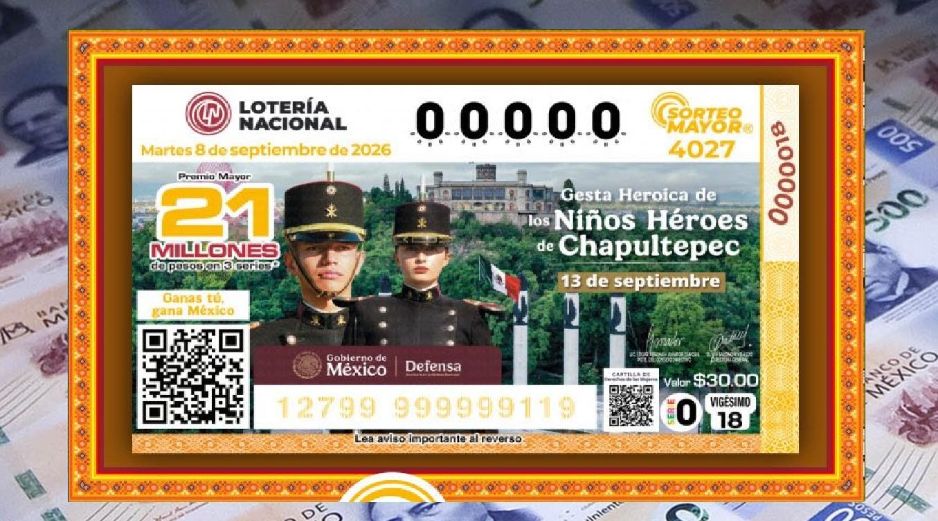 El billete del Sorteo Mayor 4027 conmemoró la Gesta Heroica de los Niños Héroes de Chapultepec. ESPECIAL
