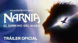 Tráiler de Narnia: El sobrino del Mago