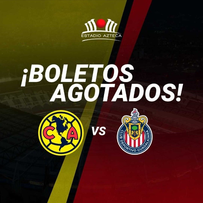 América vs Chivas: ¡AGOTADOS! Las Águilas anuncian que ya no hay boletos  para el Clásico Nacional | El Informador